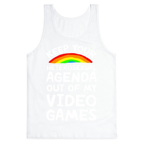 Keep Your Heterosexual Agenda Out Of My Video Games Tank Top
